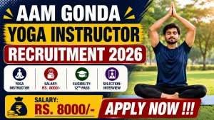 AAM Gonda Yoga Instructor Recruitment 2026 - Apply Offline AAM Gonda Yoga Instructor Recruitment 2026 - Apply Offline
