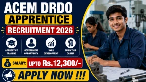 ACEM DRDO Apprentice Recruitment 2026 - Apply Online for 41 Posts ACEM DRDO Apprentice Recruitment 2026 - Apply Online for 41 Posts