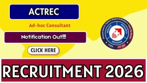 ACTREC Ad-hoc Consultant Recruitment 2026 - Walkin