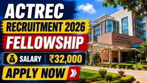 ACTREC Fellowship Recruitment 2026 - Walkin