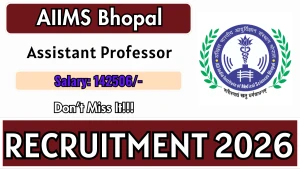 AIIMS Bhopal Recruitment 2026 - Apply Online for 46 Assistant Professor Posts AIIMS Bhopal Recruitment 2026 - Apply Online for 46 Assistant Professor Posts