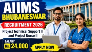 AIIMS Bhubaneswar Recruitment 2026 - Walkin for Project Technical Support II and Project Nurse II Posts