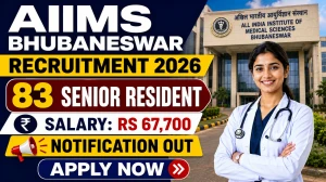 AIIMS Bhubaneswar Senior Resident Recruitment 2026 - Apply Online for 83 Non-Academic Posts AIIMS Bhubaneswar Senior Resident Recruitment 2026 - Apply Online for 83 Non-Academic Posts