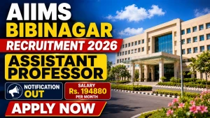 AIIMS Bibinagar Recruitment 2026 - Apply Offline for Assistant Professor Posts