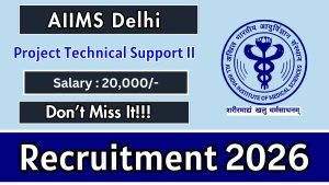AIIMS Delhi Project Technical Support II Recruitment 2026 - Apply Online AIIMS Delhi Project Technical Support II Recruitment 2026 - Apply Online