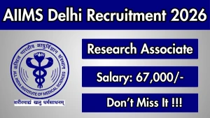 AIIMS Delhi Research Associate III Recruitment 2026 - Apply Online AIIMS Delhi Research Associate III Recruitment 2026 - Apply Online