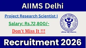 AIIMS Delhi Project Research Scientist I Recruitment 2026 - Apply Online
