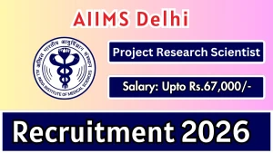 AIIMS Delhi Project Research Scientist II Recruitment 2026 - Apply Online AIIMS Delhi Project Research Scientist II Recruitment 2026 - Apply Online