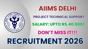 AIIMS Delhi Project Technical Support - III Recruitment 2026 - Apply Offline AIIMS Delhi Project Technical Support - III Recruitment 2026 - Apply Offline