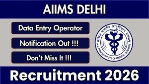 AIIMS Delhi Data Entry Operator Recruitment 2026 - Apply Offline