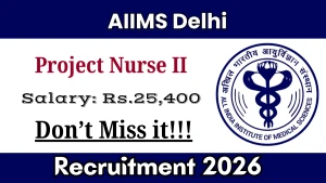 AIIMS Project Nurse II Recruitment 2026 - Apply Online