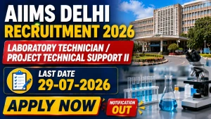 AIIMS Delhi Laboratory Technician/ Project Technical Support II Recruitment 2026 - Apply Online