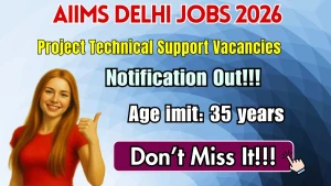 AIIMS Delhi Project Technical Support Recruitment 2026 - Apply Online AIIMS Delhi Project Technical Support Recruitment 2026 - Apply Online