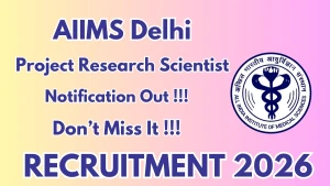 AIIMS Delhi Project Research Scientist II Recruitment 2026 - Apply Online