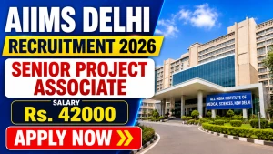 AIIMS Delhi Senior Project Associate Recruitment 2025 - Apply Online