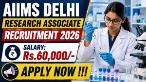 AIIMS Delhi Research Associate Recruitment 2026 - Apply Online