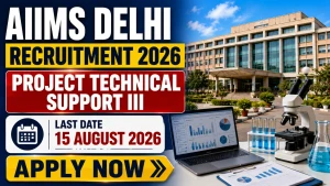 AIIMS Delhi Project Technical Support III Recruitment 2026 - Apply Online AIIMS Delhi Project Technical Support III Recruitment 2026 - Apply Online