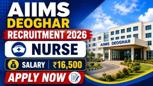AIIMS Deoghar Nurse Recruitment 2026 - Walkin AIIMS Deoghar Nurse Recruitment 2026 - Walkin