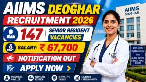 AIIMS Deoghar Senior Resident Recruitment 2026 Notification Out - Apply Offline for 147 Posts