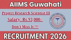AIIMS Guwahati Recruitment 2026 - Apply Offline for Project Research Scientist, Project Nurse and More Posts