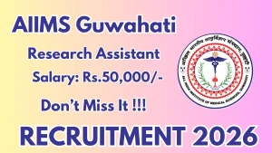 AIIMS Guwahati Research Assistant Recruitment 2026 - Apply Online AIIMS Guwahati Research Assistant Recruitment 2026 - Apply Online
