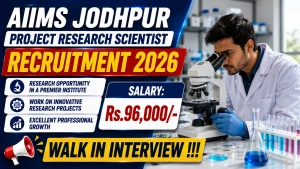 AIIMS Jodhpur Project Research Scientist Recruitment 2026 - Walkin AIIMS Jodhpur Project Research Scientist Recruitment 2026 - Walkin