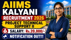 AIIMS Kalyani Project Technical Support II Recruitment 2026 - Apply Online