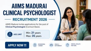 AIIMS Madurai Clinical Psychologist Recruitment 2026 - Apply Offline