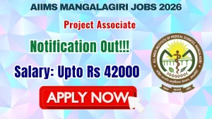 AIIMS Mangalagiri Project Associate Recruitment 2026 - Apply Online