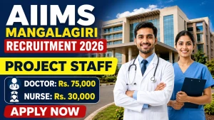 AIIMS Mangalagiri Recruitment 2026 - Walkin for Project Staff Posts