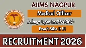 AIIMS Nagpur Medical Officer Recruitment 2026 - Apply Offline