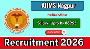 AIIMS Nagpur Medical Officer Recruitment 2026 - Apply Online