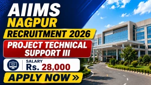 AIIMS Nagpur Project Technical Support III Recruitment 2026 - Apply Online