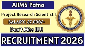 AIIMS Patna Project Research Scientist I Recruitment 2026 - Apply Offline
