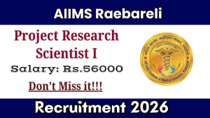 AIIMS Raebareli Project Research Scientist I Recruitment 2026 - Walkin
