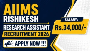 AIIMS Rishikesh Research Assistant Recruitment 2026 - Apply Online