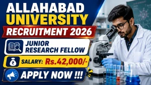 Allahabad University Junior Research Fellow Recruitment 2026 - Apply Online
