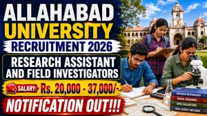 Allahabad University  Recruitment 2026 - Apply Online Research Assistant and Field Investigators Posts