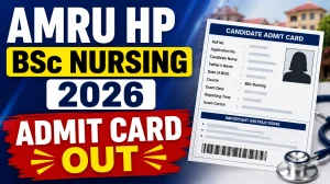 AMRU HP Nursing Admit Card 2026 Out - Download B.Sc, PB B.Sc & M.Sc Hall Ticket at amruhp.ac.in