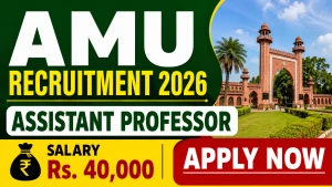 AMU Recruitment 2026 - Apply Online for 11 Assistant Professor Posts