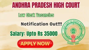 Andhra Pradesh High Court Law Clerk Recruitment 2026 - Apply Offline
