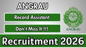 ANGRAU Record Assistant Recruitment 2026 - Walkin