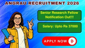 ANGRAU Senior Research Fellow Recruitment 2026 - Walkin