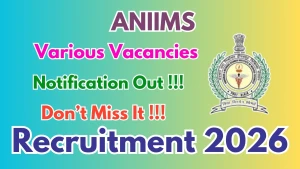 ANIIMS Faculty Recruitment 2026 - Apply Online for Professor, Associate Professor and More Posts