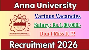 Anna University Recruitment 2026 - Apply Offline for Project Scientist, Project Technician and More Posts