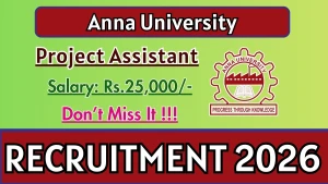 Anna University Project Assistant Recruitment 2026 - Apply Offline