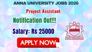 Anna University Project Assistant Recruitment 2026 - Apply Offline