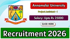 Annamalai University Project Assistant Recruitment 2026 - Apply Offline Annamalai University Project Assistant Recruitment 2026 - Apply Offline