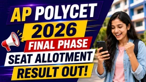 AP POLYCET 2026 Final Phase Seat Allotment Out - Check Round 2 Result, Allotment Order & Reporting Dates AP POLYCET 2026 Final Phase Seat Allotment Out - Check Round 2 Result, Allotment Order & Reporting Dates
