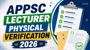 APPSC Lecturer Physical Verification 2026 - Check Date, Venue and Documents APPSC Lecturer Physical Verification 2026 - Check Date, Venue and Documents